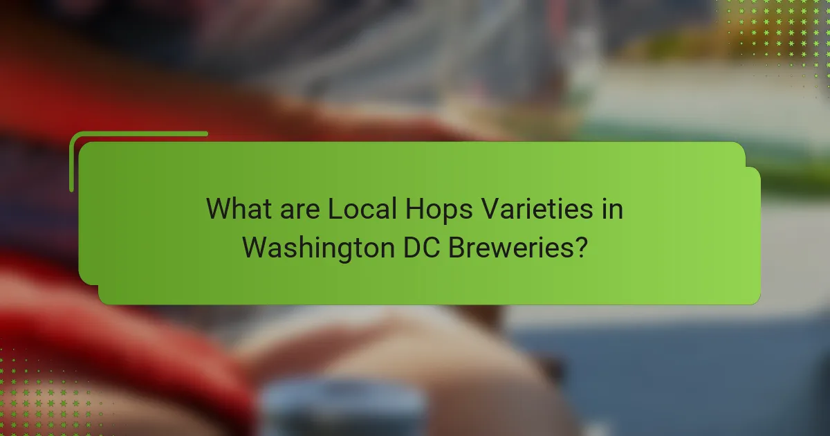 What are Local Hops Varieties in Washington DC Breweries?