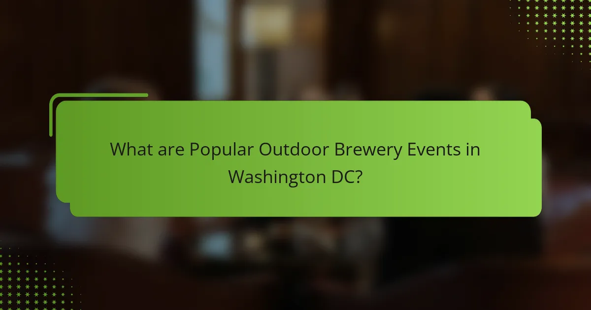 What are Popular Outdoor Brewery Events in Washington DC?