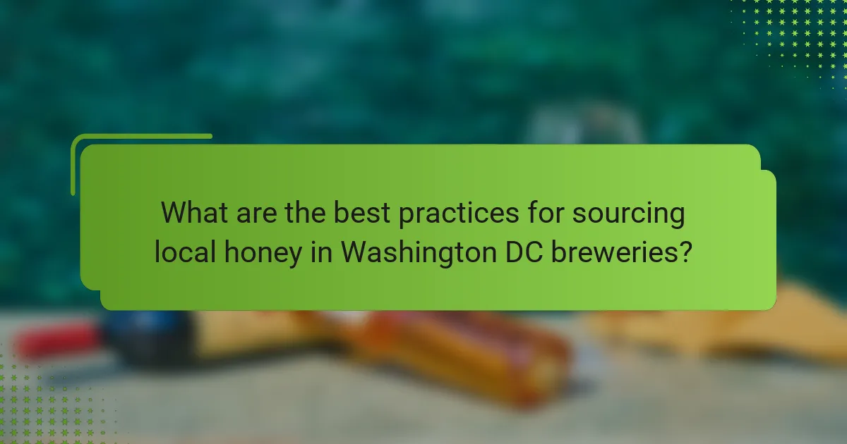 What are the best practices for sourcing local honey in Washington DC breweries?