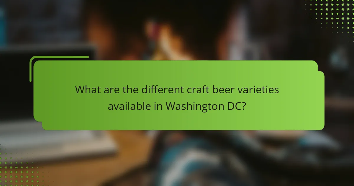 What are the different craft beer varieties available in Washington DC?