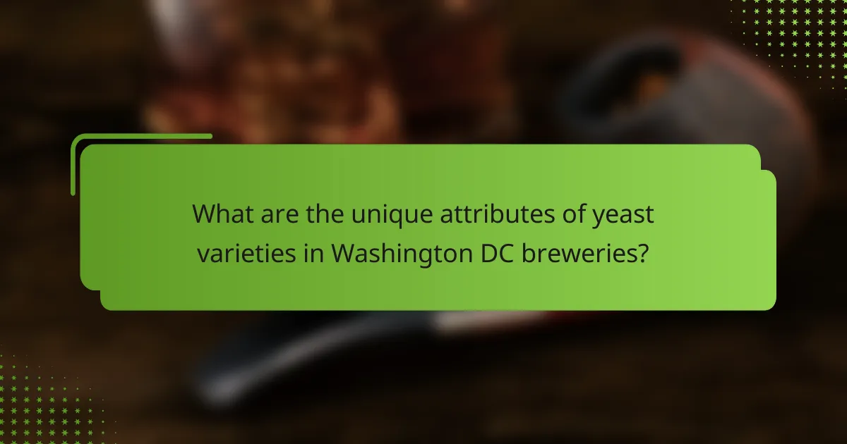 What are the unique attributes of yeast varieties in Washington DC breweries?
