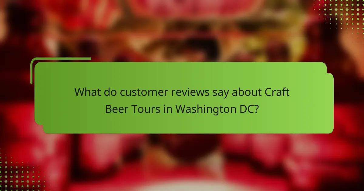 What do customer reviews say about Craft Beer Tours in Washington DC?