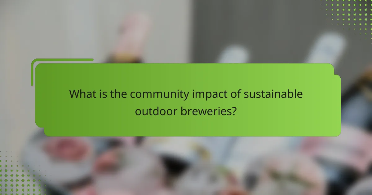 What is the community impact of sustainable outdoor breweries?