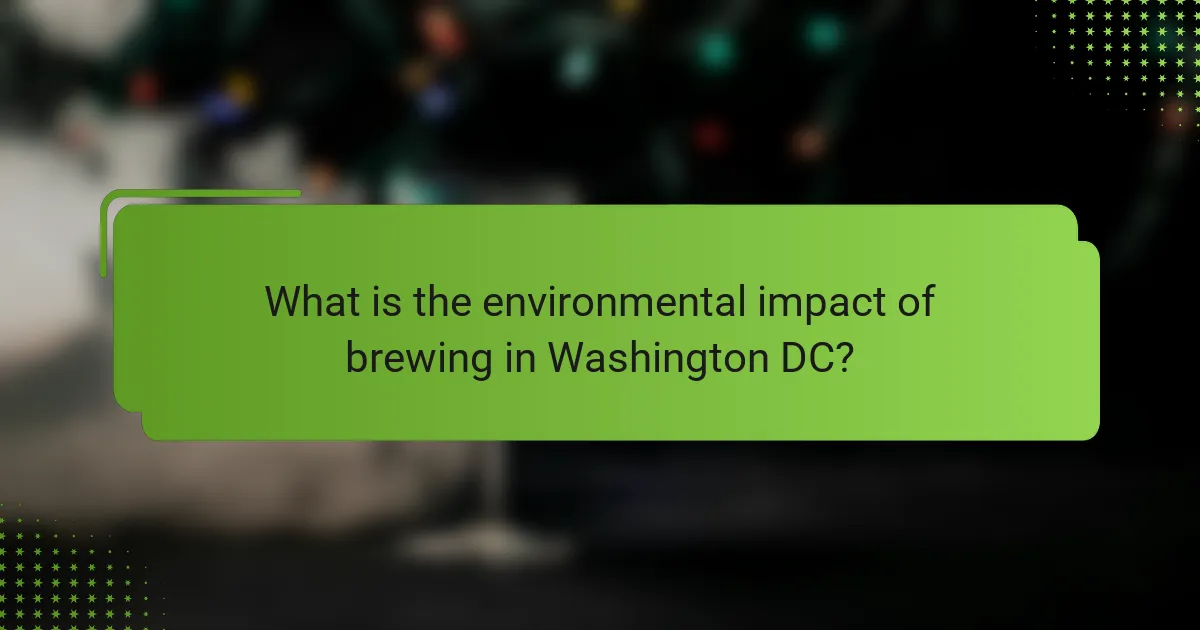 What is the environmental impact of brewing in Washington DC?