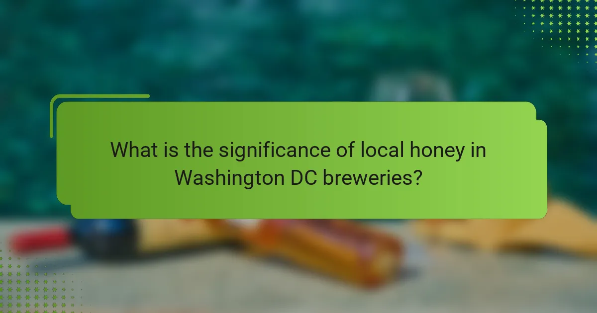 What is the significance of local honey in Washington DC breweries?